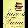 Jane's Fame: How Jane Austen Conquered the World