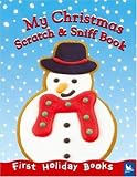 My Christmas Scratch and Sniff Book (First Holiday Books)