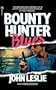 BOUNTY HUNTER BLUES