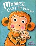 Books : Mommy, Carry Me Please! (Jane Cabrera Board Books)