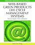 Web-Based Green Products Life Cycle Management Systems: Reverse Supply Chain Utilization (Premier Reference Source)