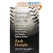 Watching Baseball Smarter: A Professional Fan's Guide for Beginners, Semi-experts, and Deeply Serious Geeks