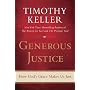Generous Justice: How God's Grace Makes Us Just by Timothy Keller