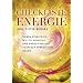 Checkliste Energie - Sieben Strategien, wie Sie Burn-out und Energieverlust kosmisch-energetisch heilen