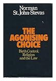 The agonizing choice : birth control, religion and the law