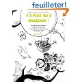 Y'a plus qu'� imaginer ! : Un album pour dessiner, colorier et s'amuser concoct� par 14 jeunes talents des Beaux-Arts