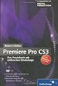 Adobe Premiere Pro CS3: Das Praxisbuch mit zahlreichen Workshops (Galileo Design)