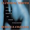 The Clitoral Truth: The Secret World at Your Fingertips