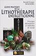 Guide pratique de la Lithoth�rapie �nerg�ticienne : Principes �l�mentaires et m�thodes de travail