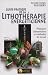 Guide pratique de la Lithothérapie énergéticienne : Principes élémentaires et méthodes de travail Guide pratique de la Lithothérapie énergéticienne : Principes élémentaires et méthodes de travail