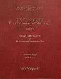 Testament de la transmutation métallique : Précédé de Cosmopolite ou De l'admirable mystère de l'eau