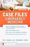 Case Files Emergency Medicine, Third Edition (LANGE Case Files)