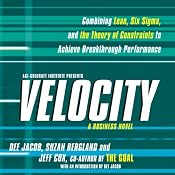 Velocity: Combining Lean, Six Sigma and the Theory of Constraints to Achieve Breakthrough Performance | [Dee Jacob, Suzan Bergland, Jeff Cox]