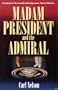 Madam President and the Admiral