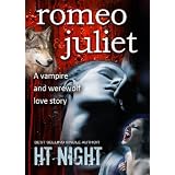 Romeo and Juliet: A Vampire and Werewolf Love Story