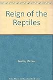 The reign of the reptiles