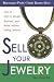 Sell Your Jewelry: How to Start a Jewelry Business and Make Money Selling Jewelry at Boutiques, Fairs, Trunk Shows, and Etsy. Sell Your Jewelry: How to Start a Jewelry Business and Make Money Selling Jewelry at Boutiques, Fairs, Trunk Shows, and Etsy.