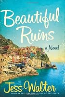 Beautiful Ruins: A Novel