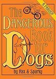 The Dangerous Book for Dogs: A Parody