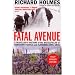 Fatal Avenue: A Traveller's History of the Battlefields of Northern France and Flanders 1346-1945