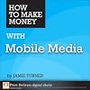 How to Make Money with Mobile Media
