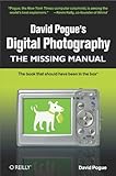 David Pogue's digital photography : the missing manual