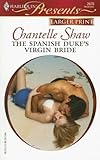 The Spanish Duke's Virgin Bride (Harlequin Presents)