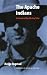 The Apache Indians: In Search of the Missing Tribe