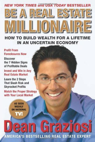 enlarge Be a Real Estate Millionaire: How to Build Wealth for a Lifetime in an Uncertain Economy