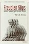 Freudian Slips: Woman, Writing, the Foreign Tongue (Critical Perspectives on Women and Gender)