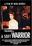 A SOFT WARRIOR
