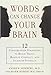Words Can Change Your Brain: 12 Conversation Strategies to Build Trust, Resolve Conflict, and Increase Intimacy