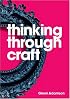 Thinking Through Craft