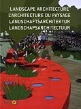 Landscape Architecture/ L'Architecture du Paysage/ Landschaftsarchitektur/ Landschapsarchitectuur