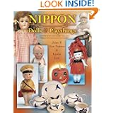 Nippon Dolls & Playthings by Joan Van Patten and Linda Lau