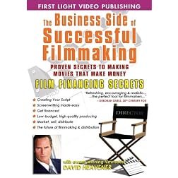 Business Side Of Successful Filmmaking: Film Financing Secrets