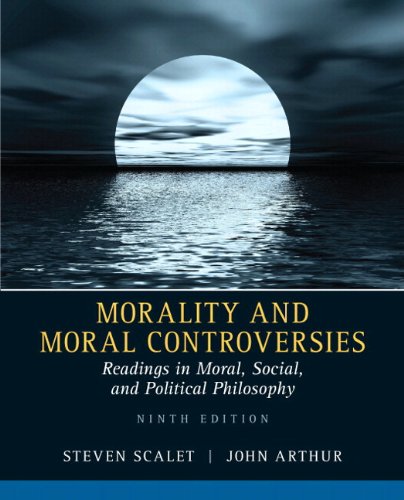 morality and moral controversies readings in moral social and political philosophy plus mysearchlab with etext