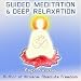 Guided Meditation and Deep Relaxation