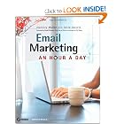 Click here to buy Email Marketing: An Hour a Day by Jeanniey Mullen.