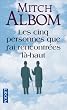 Les cinq personnes que j'ai rencontr�es l�-haut
