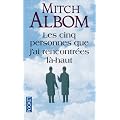 Les cinq personnes que j'ai rencontr�es l�-haut