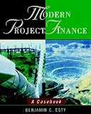 Modern Project Finance: A Casebook