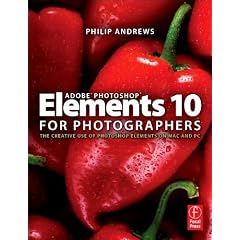 Adobe Photoshop Elements 10 for Photographers: The Creative use of Photoshop Elements on Mac and PC