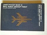 Jane's pocket book of RPVs : robot aircraft today