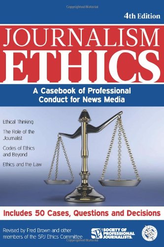 enlarge Journalism Ethics: A Casebook of Professional Conduct for News Media (Journalistic Style Guides)