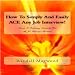 How To Simply And Easily Ace Any Job Interview! Secrets To Performing Incredibly Well At Job Interviews Revealed! - Audiobook