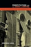 Prostitution and the ends of empire : scale, governmentalities, and interwar India