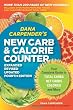 Dana Carpender's NEW Carb and Calorie Counter-Expanded, Revised, and Updated 4th Edition: Your Complete Guide to Total Carbs, Net Carbs, Calories, and More