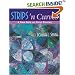 Strips 'n Curves: A New Spin on Strip Piecing