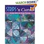 Strips 'n Curves: A New Spin on Strip Piecing